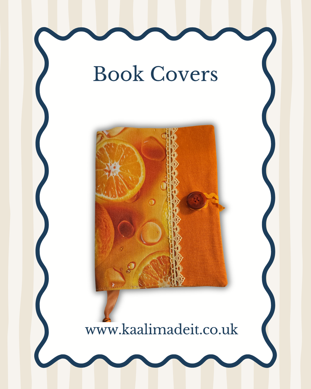 An orange fabric book cover featuring a citrus slice and bubble print, with a lace trim and wooden button closure, shown on a white card with the text 'Book Covers' and the website 'www.kaalimadeit.