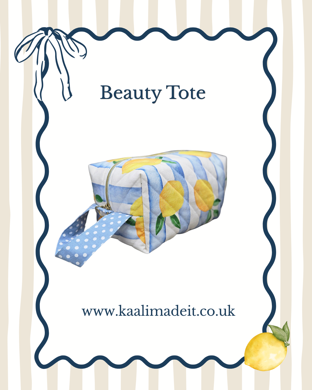 A fabric beauty tote bag with a lemon and blue-and-white striped pattern, shown on a white background with a decorative blue border, the text 'Beauty Tote,' the website 'www.kaalimadeit.