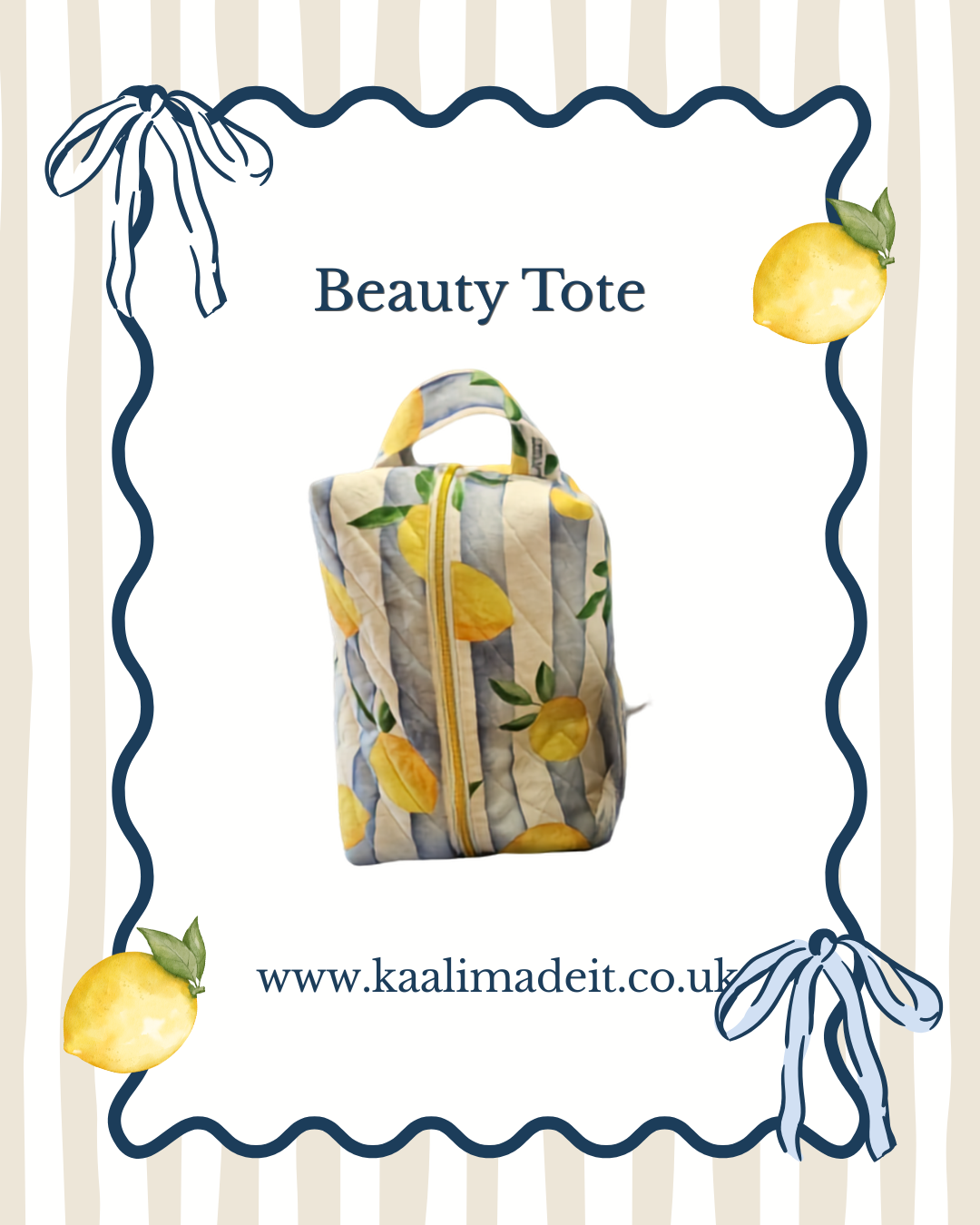 A beauty tote bag with a yellow lemon print and gray and white stripes, centered on a white background with a blue wavy border, decorative bows, lemons, and the text 'Beauty Tote' and 'www.kaalimadeit.