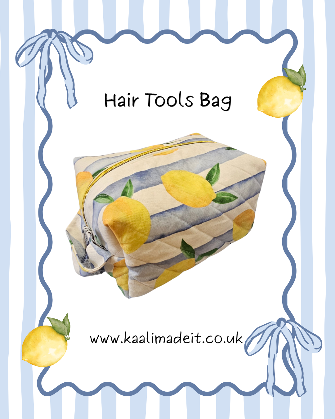 A handmade fabric hair tools bag with a yellow lemon and blue-gray striped pattern, shown on a white background with a decorative blue border, text reading 'Hair Tools Bag,' and the website 'www.kaalimadeit.