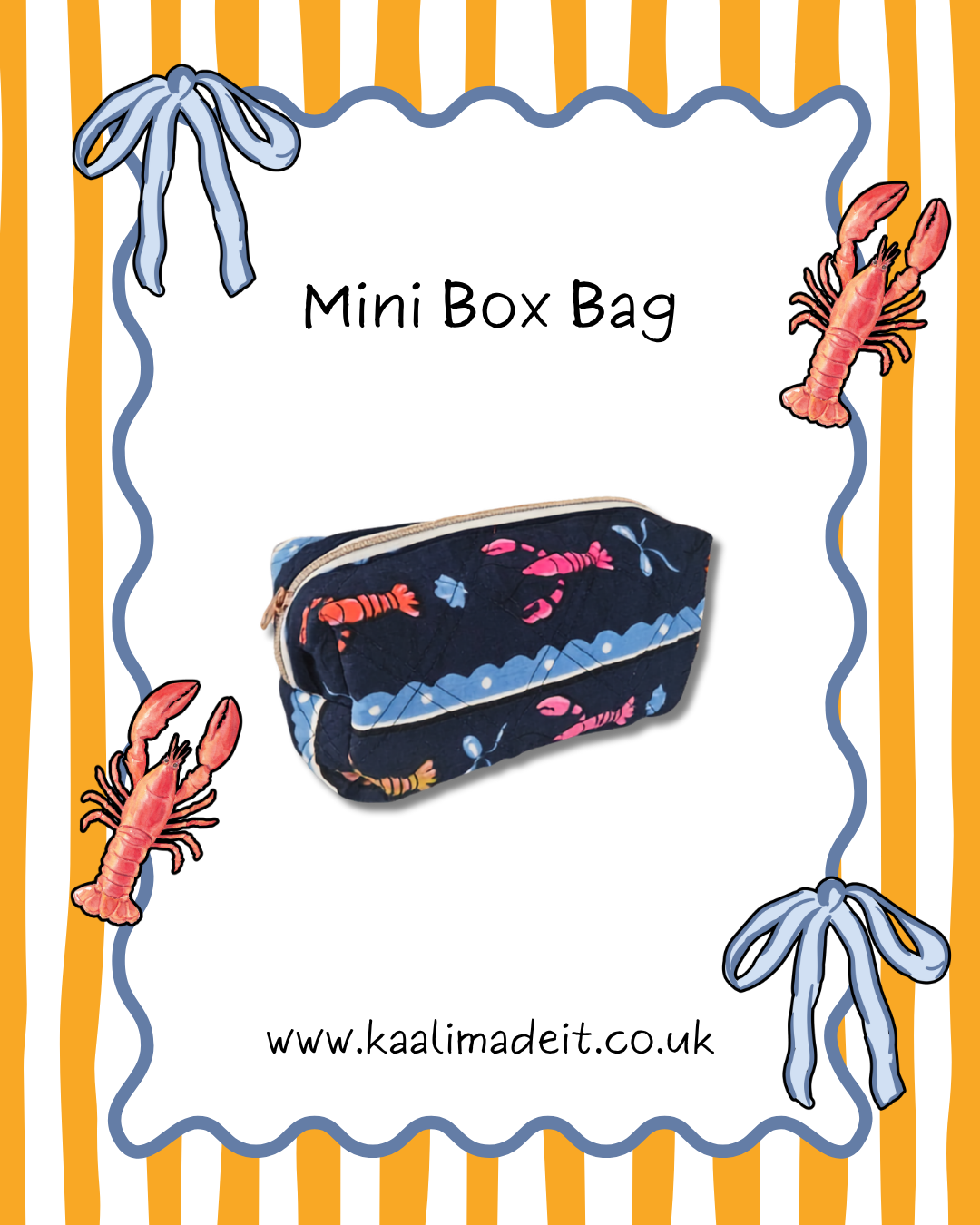 A navy blue mini box bag with a pink, orange, and white lobster print, shown on a white background with a wavy blue border, orange and yellow stripes, lobster illustrations, and the text 'Mini Box Bag' and 'www.kaalimadeit.co.uk