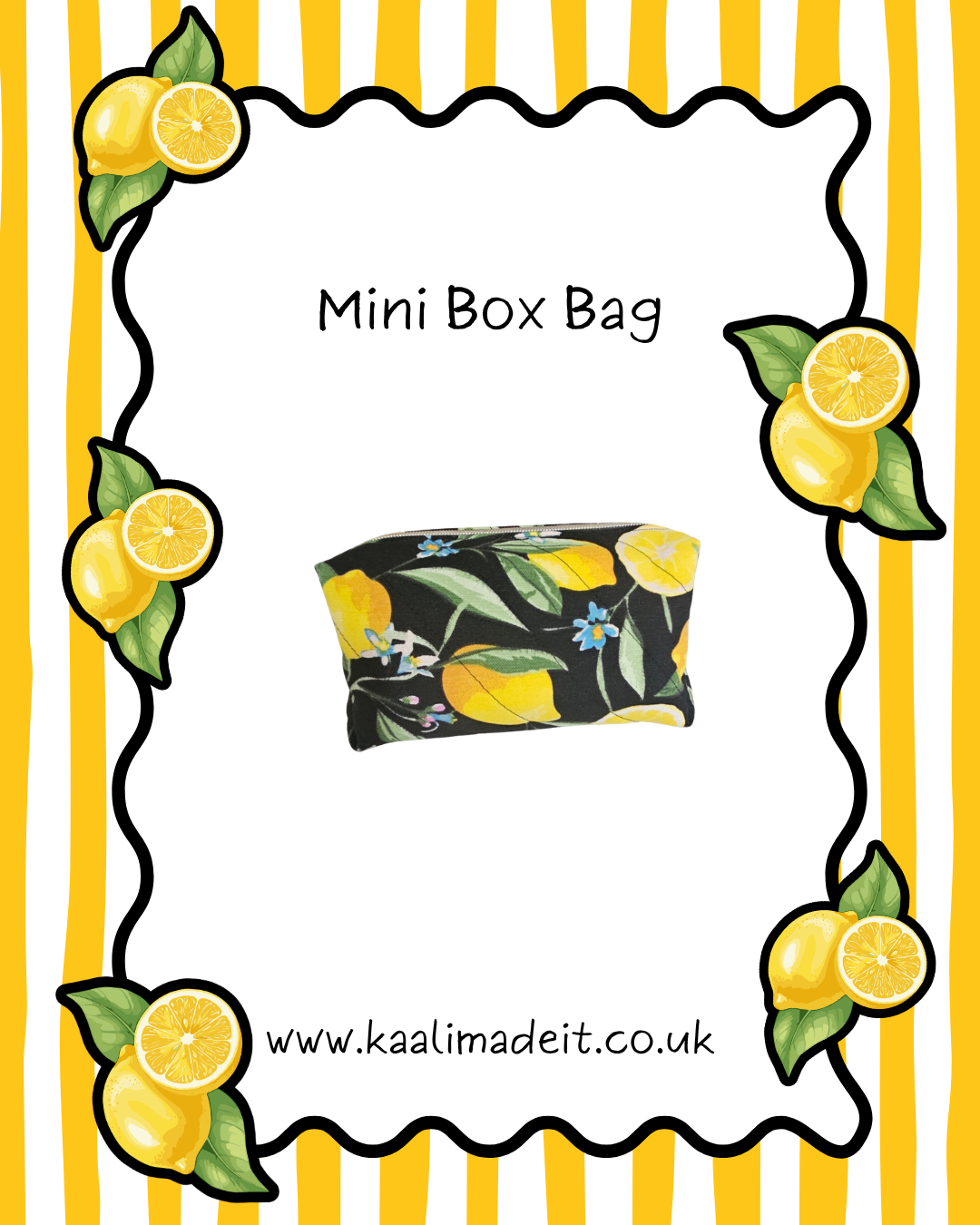 A product listing graphic for a 'Mini Box Bag' featuring a small pouch with a black background and a yellow lemon and green leaf pattern. The graphic is framed by a wavy black border with lemon illustrations and the website 'www.kaalimadeit.co.uk