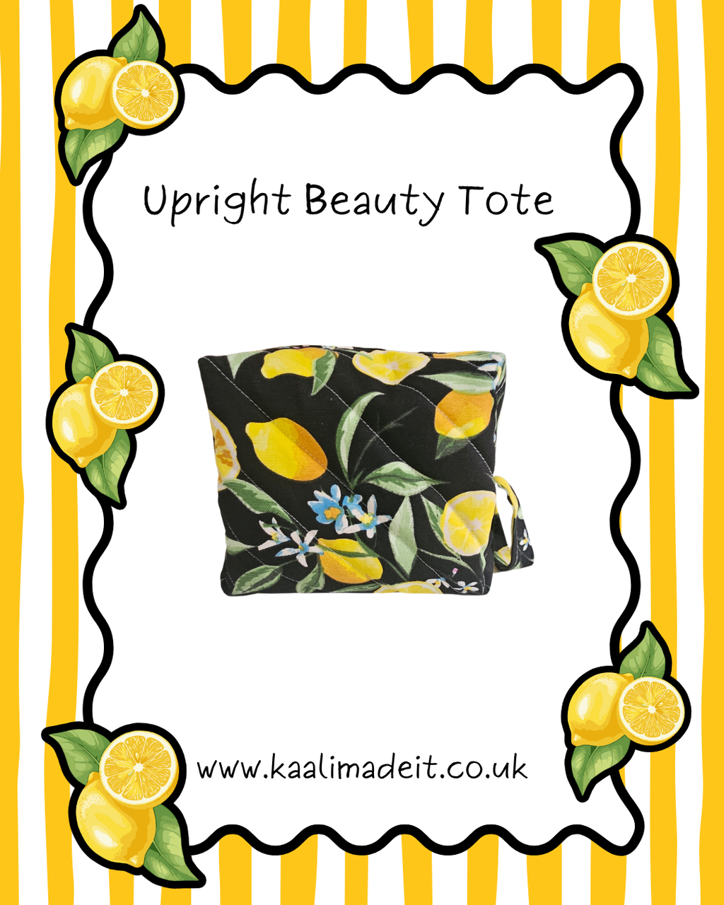 A square tote bag with a black background and a yellow lemon and green leaf print, shown in the center of a white graphic card with a wavy black border. The card has yellow and white vertical stripes on the sides, lemon illustrations in the corners, and the text 'Upright Beauty Tote' and 'www.
